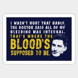 That's Where The Blood's Supposed To Be - Peralta Sticker